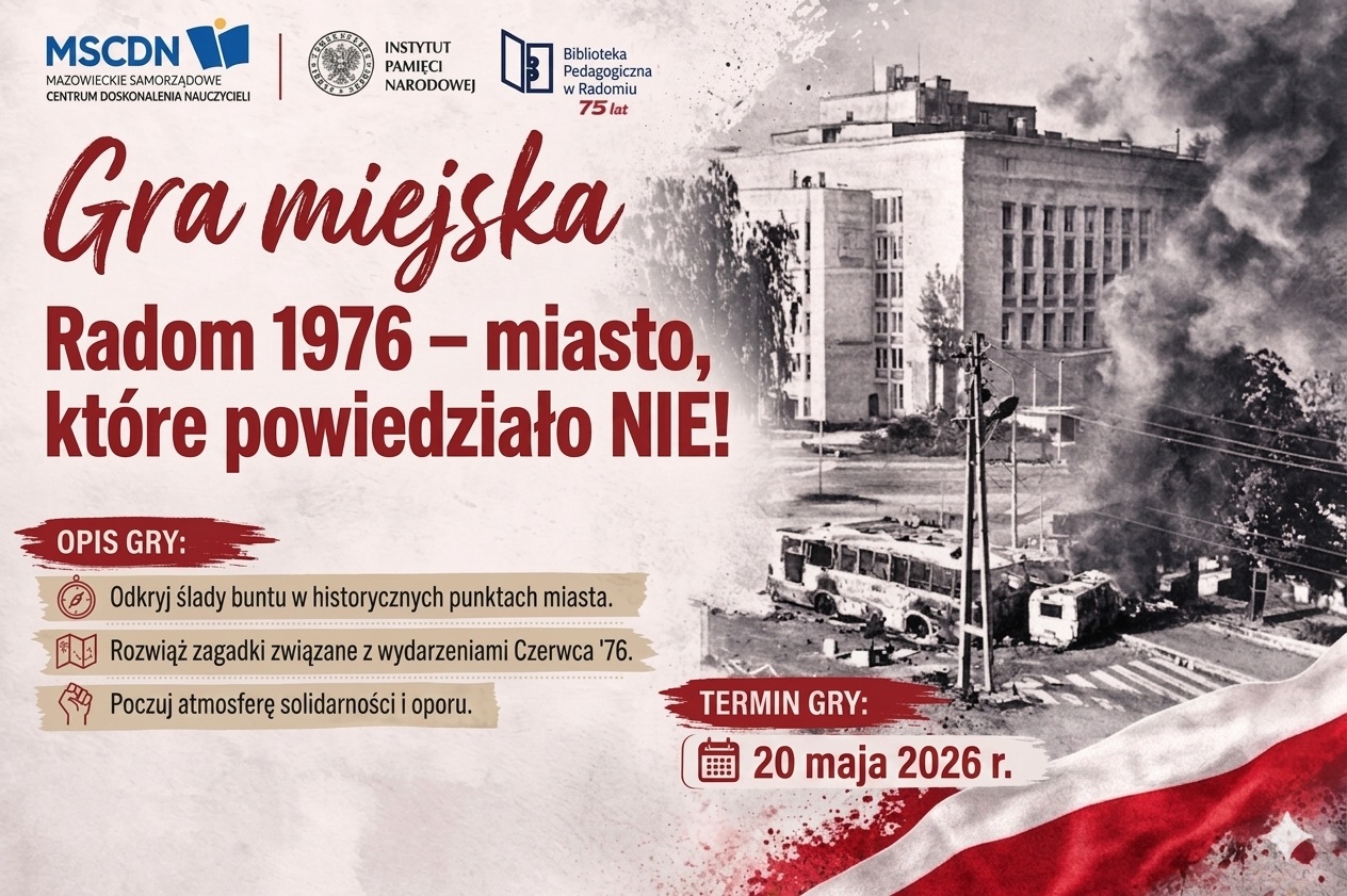 gra miejska „Radom 1976 – miasto, które powiedziało NIE!”