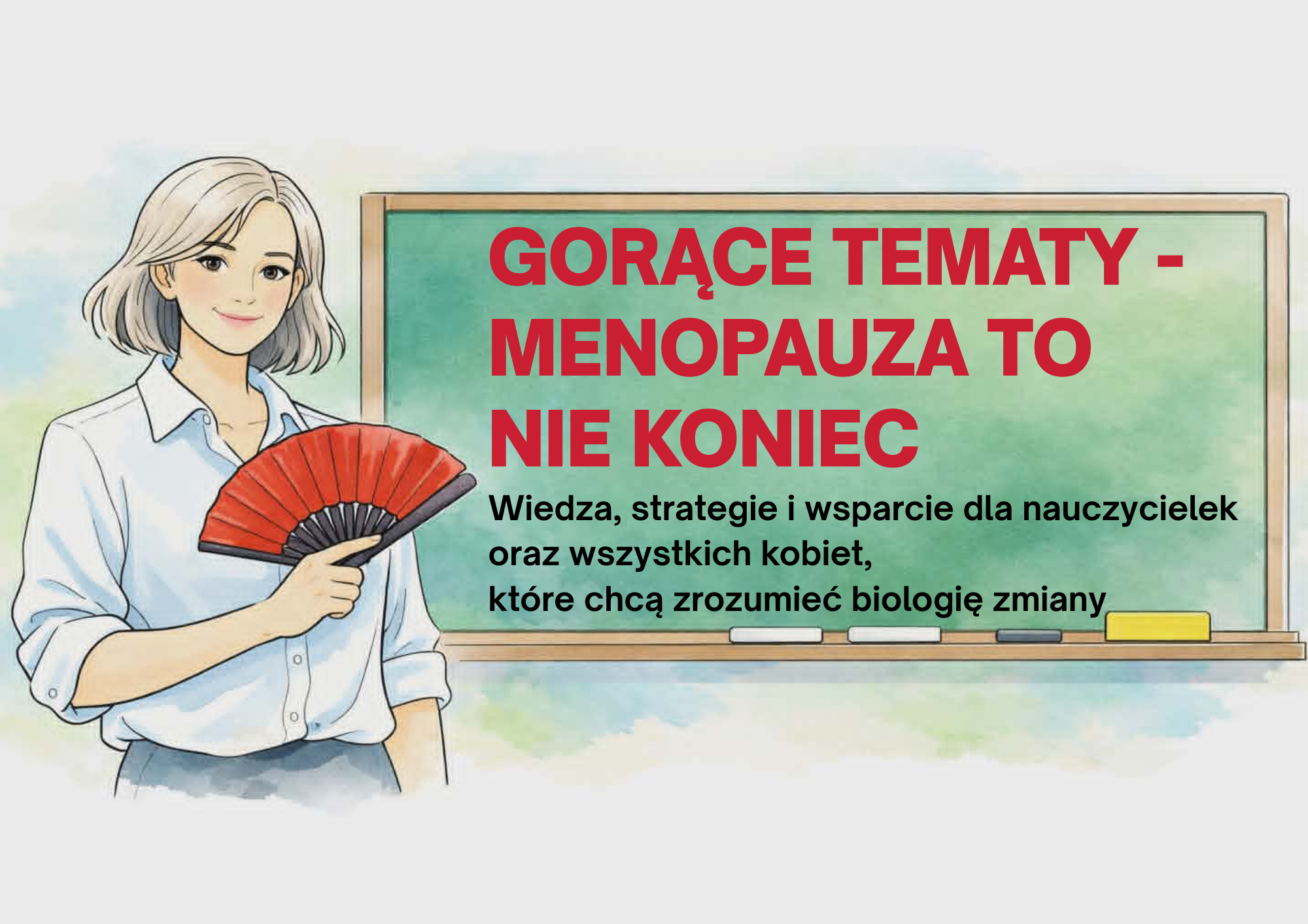 Gorące tematy - menopauza to nie koniec