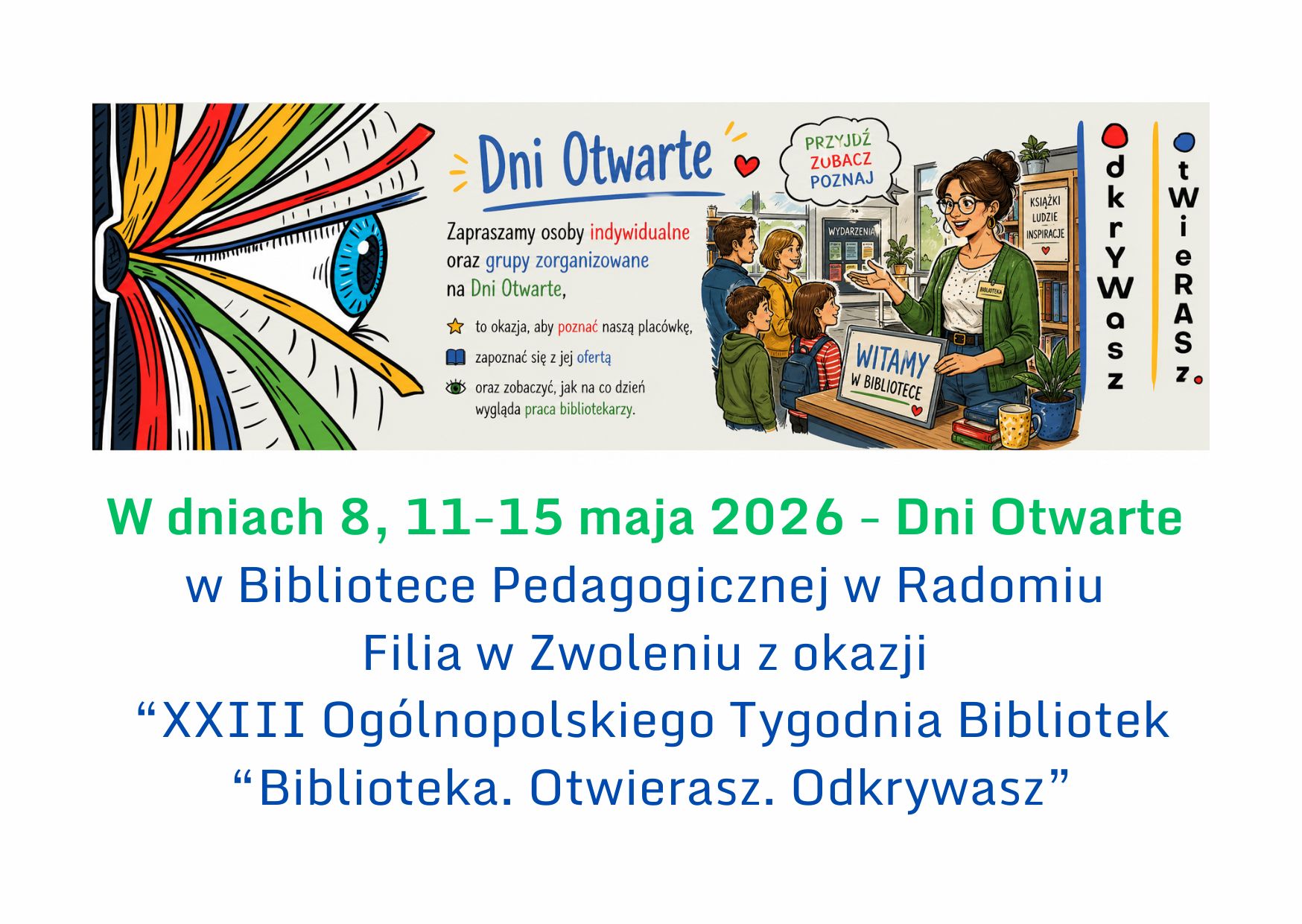 Tydzień Bibliotek 2026 – czas start! Biblioteka. Otwierasz. Odkrywasz. XXIII Ogólnopolski Tydzień Bibliotek Zapraszamy do Biblioteki Pedagogicznej w Radomiu Filia w Zwoleniu(16)