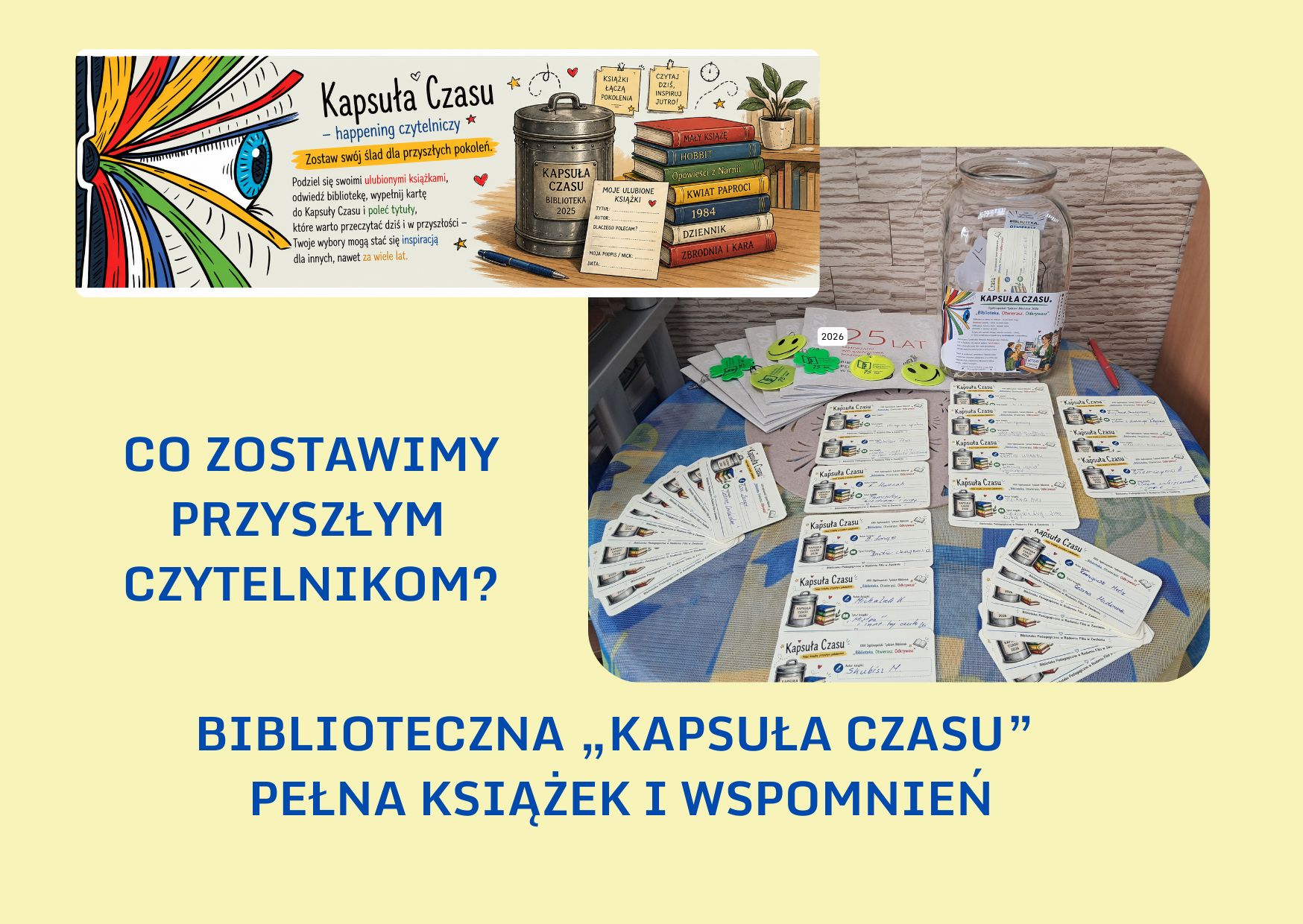 CO ZOSTAWIMY PRZYSZŁYM CZYTELNIKOM? BIBLIOTECZNA „KAPSUŁA CZASU” PEŁNA KSIĄŻEK I WSPOMNIEŃ