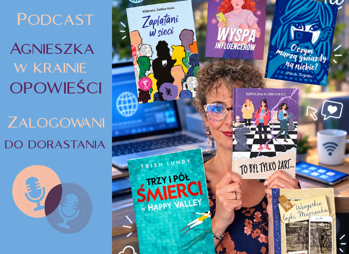Grafika reklamująca podcast - Agnieszka w Krainie Opowieści - Zalogowani do dorosłości 