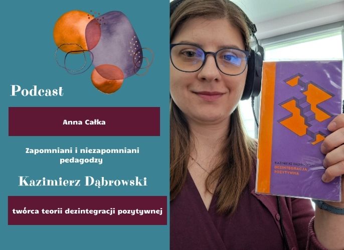 Grafika reklamująca podcast Kazimierz Dąbrowski – twórca teorii dezintegracji pozytywnej