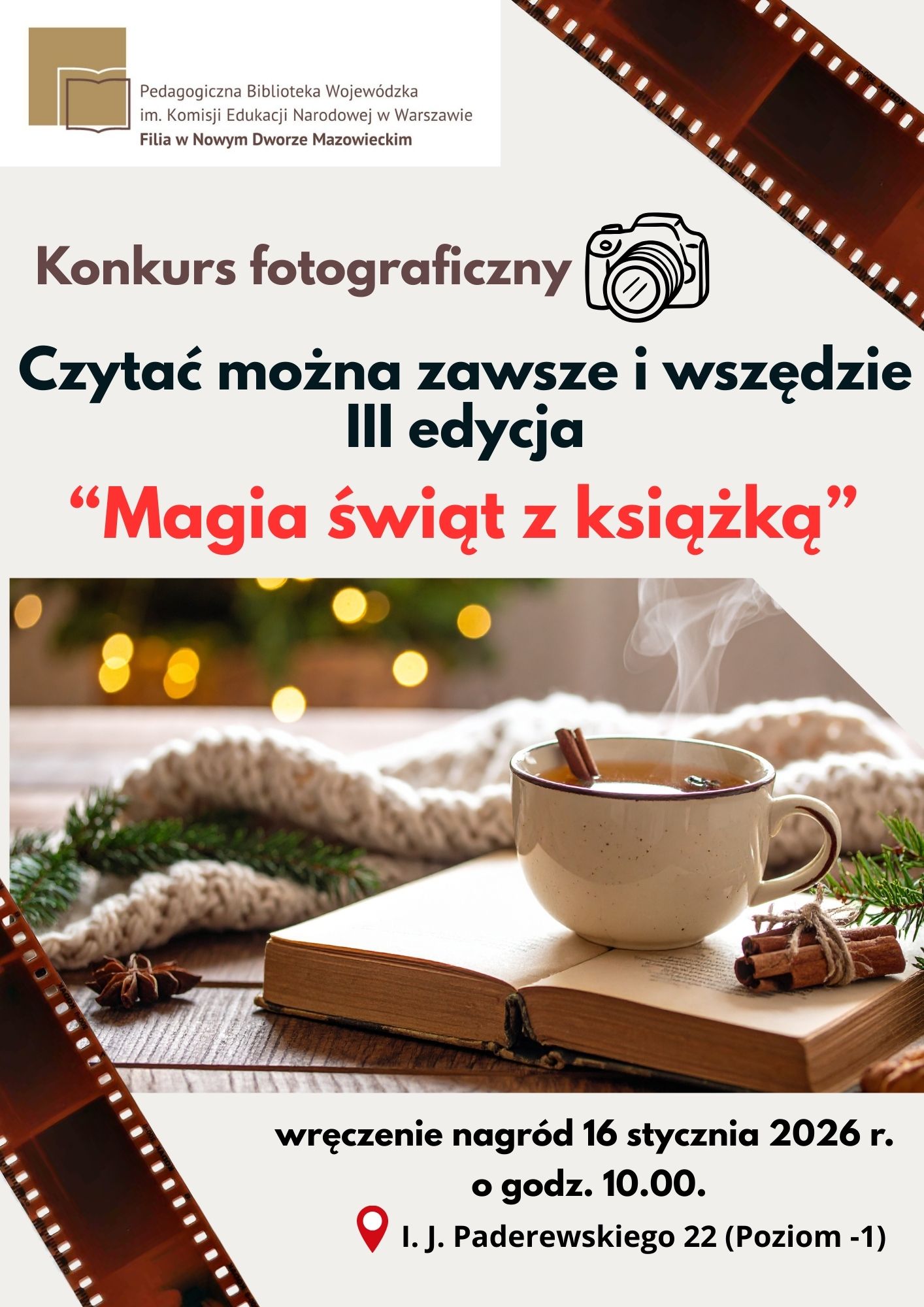 Plakat informacyjny o III edycji Konkursu Fotograficznego organizowanego przez Pedagogiczną Bibliotekę Wojewódzką im. Komisji Edukacji Narodowej w Warszawie, Filię w Nowym Dworze Mazowieckim.